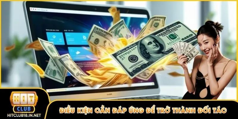Điều kiện cần đáp ứng để trở thành đối tác